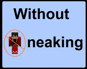İndir Without Sneaking için Minecraft 1.13.2